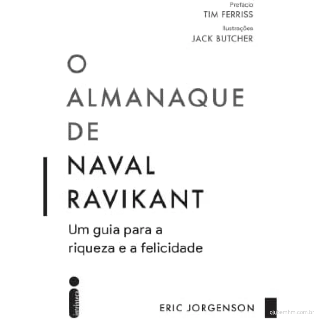 Livro O almanaque de Naval Ravikant: Um guia para a riqueza e a felicidade