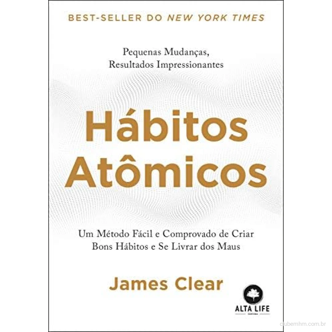 Livro Hábitos Atômicos: um Método Fácil e Comprovado de Criar Bons Hábitos e se Livrar dos Maus- Idioma ‏ : ‎ Português