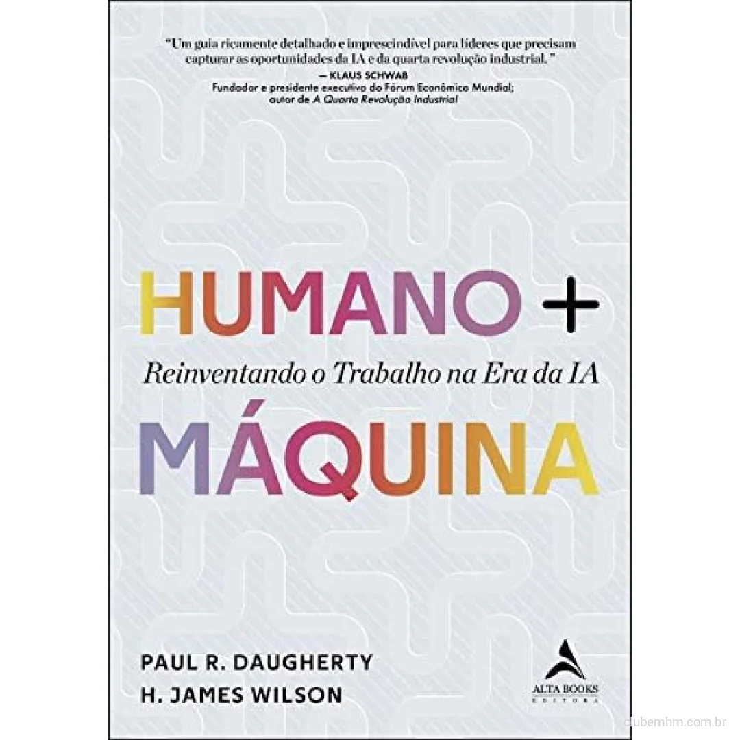Livro Humano + máquina: reinventando o trabalho na era da IA