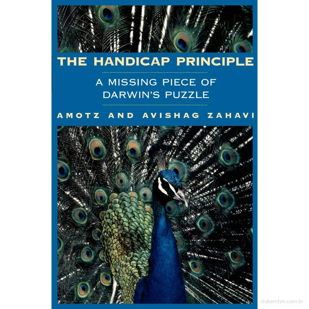 The Handicap Principle: A Missing Piece of Darwin's Puzzle